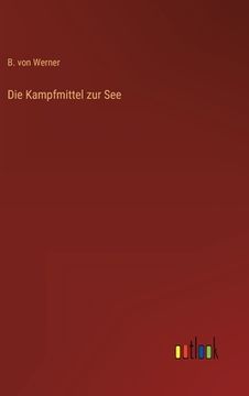 portada Die Kampfmittel zur See (en Alemán)