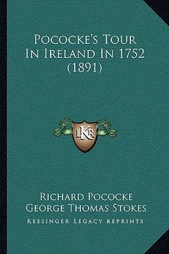 portada pococke's tour in ireland in 1752 (1891) (in English)