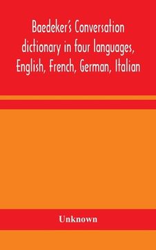 portada Baedeker's Conversation dictionary in four languages, English, French, German, Italian 