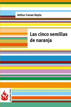 portada Las Cinco Semillas de Naranja: (Low Cost). Edicion Limitada (in Spanish)