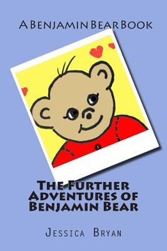 portada The Further Adventures of Benjamin Bear (en Inglés)