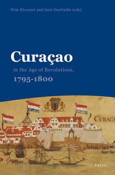 portada curacao in the age of revolutions, 1795-1800 (en Inglés)