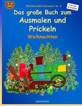 portada BROCKHAUSEN Bastelbuch Bd. 5 - Das große Buch zum Ausmalen und Prickeln: Weihnachten (en Alemán)