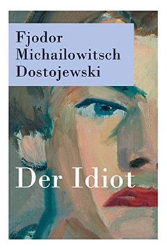 portada Der Idiot - Vollständige Deutsche Ausgabe (en Alemán)