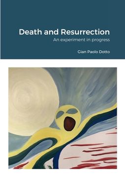 portada Death and Resurrection: An experiment in progress