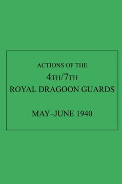portada Actions of the 4th/7th Royal Dragoon Guards, May-June 1940