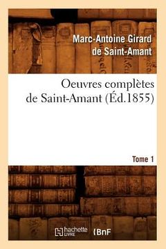 portada Oeuvres Complètes de Saint-Amant. Tome 1 (Éd.1855) (in French)