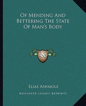 portada of mending and bettering the state of man's body (en Inglés)