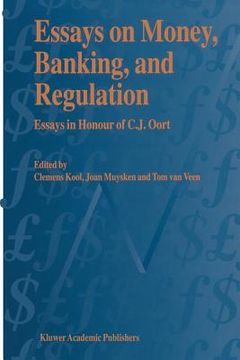 portada essays on money, banking, and regulation: essays in honour of c. j. oort (in English)