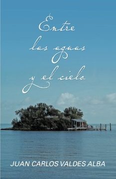 portada Entre las Aguas y el Cielo (in Spanish)