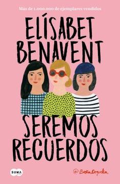 Seremos Recuerdos / We Will Become Memories (in Spanish)