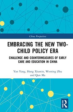 portada Embracing the new Two-Child Policy Era: Challenge and Countermeasures of Early Care and Education in China (China Perspectives) (in English)