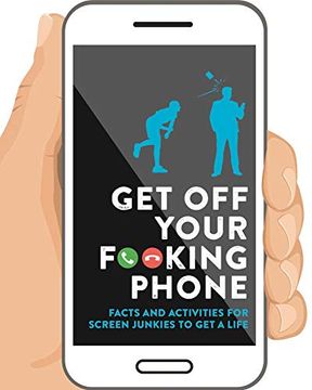 portada Get Off Your F**king Phone: Facts and Activities to Unplug (in English)
