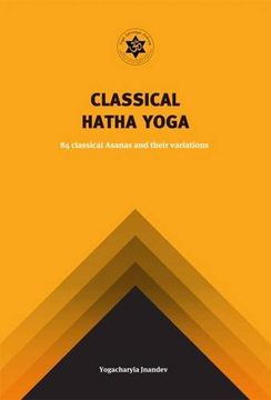 portada Classical Hatha Yoga: 84 Classical Asanas and their variations (in English)