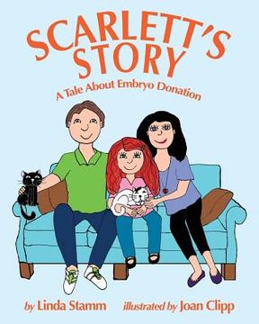 portada Scarlett's Story: A Tale About Embryo Donation (en Inglés)