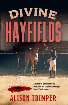 portada Divine Hayfields: A Tangled Web of Family Secrets (en Inglés)
