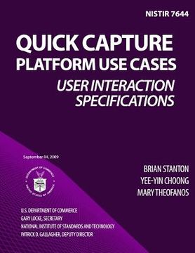 portada NISTIR 7644 Quick Capture Platform Use Cases: User Interaction Specifications (en Inglés)