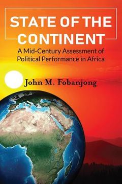 portada State of the Continent: A Mid-Century Assessment of Political Performance in Africa (en Inglés)