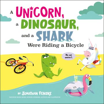 portada A Unicorn, a Dinosaur, and a Shark Were Riding a Bicycle (in English)