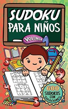 portada Sudoku Para Niños - Volúmen 1: 600 Juegos de Sudoku Para Todos los Niveles (in Spanish)