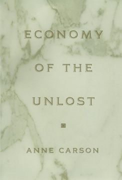 portada Economy of the Unlost: (Reading Simonides of Keos With Paul Celan) (Martin Classical Lectures) (in English)