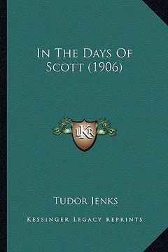 portada in the days of scott (1906) (in English)