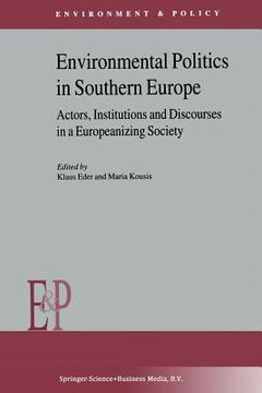 portada Environmental Politics in Southern Europe: Actors, Institutions and Discourses in a Europeanizing Society (en Inglés)