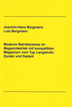 portada Moderne Betriebsweise im Magazinbetrieb mit kompatiblen Magazinen vom Typ Langstroth, Zander und Dadant (en Alemán)