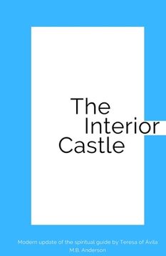portada The Interior Castle: Modern update of the spiritual guide by Teresa of Ávila 