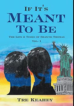 portada If It'S Meant to be: The Life & Times of Shawne Thomas Vol. 1 (en Inglés)