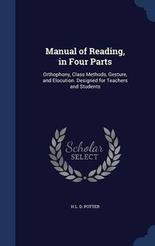portada Manual of Reading, in Four Parts: Orthophony, Class Methods, Gesture, and Elocution. Designed for Teachers and Students