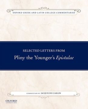 portada Selected Letters from Pliny the Younger's Epistulae: Commentary by Jacqueline Carlon (Oxford Greek and Latin College Commentaries)