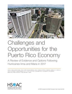 portada Challenges and Opportunities for the Puerto Rico Economy: A Review of Evidence and Options Following Hurricanes Irma and Maria in 2017 (en Inglés)
