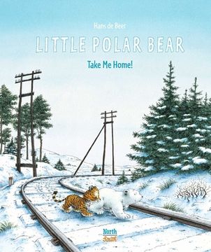 portada Little Polar Bear Take me Home (Little Polar Bear (Hardcover)) (en Inglés)