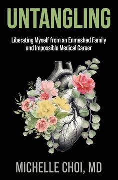 portada Untangling: Liberating Myself From an Enmeshed Family and Impossible Medical Career (in English)