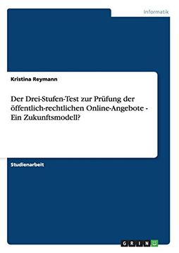 portada Der Drei-Stufen-Test zur Prüfung der öffentlich-rechtlichen Online-Angebote - Ein Zukunftsmodell? (German Edition)