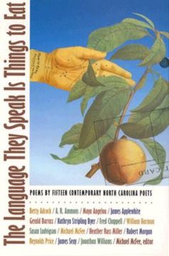 portada the language they speak is things to eat: poems by fifteen contemporary north carolina poets (en Inglés)