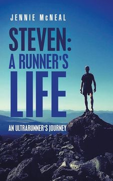portada Steven: A Runner's Life: An Ultrarunner's Journey (en Inglés)