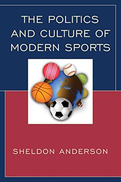 portada The Politics and Culture of Modern Sports