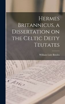 portada Hermes Britannicus, a Dissertation on the Celtic Deity Teutates (en Inglés)