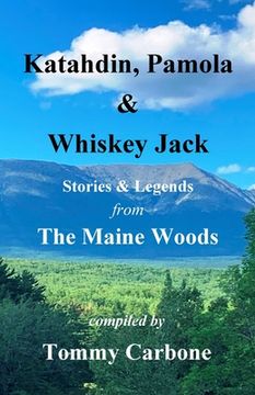 portada Katahdin, Pamola & Whiskey Jack - Stories & Legends from the Maine Woods (in English)