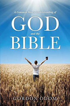 portada A Common Man's Understanding of god and the Bible (en Inglés)
