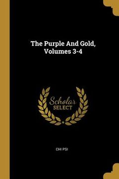 portada The Purple And Gold, Volumes 3-4 (en Inglés)