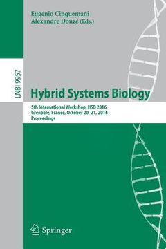 portada Hybrid Systems Biology: 5th International Workshop, HSB 2016, Grenoble, France, October 20-21, 2016, Proceedings (en Inglés)