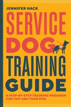 portada Service dog Training Guide: A Step-By-Step Training Program for you and Your dog (in English)