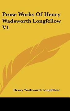 portada prose works of henry wadsworth longfellow v1 (en Inglés)