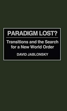 portada Paradigm Lost? Transitions and the Search for a new World Order (en Inglés)