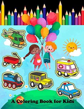 portada A Coloring Book for Kids: A Unique Collection of Coloring Cars ,Construction , Automobiles and Trucks Activity Book for Kids Ages 4-8 (en Inglés)