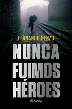 portada Nunca Fuimos Héroes (Autores Españoles e Iberoamericanos) (in Spanish)