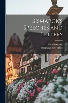 portada Bismarck's Speeches and Letters